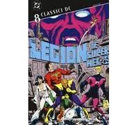 Legione Dei Super-Eroi. Classici Dc