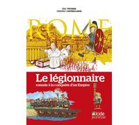 Légionnaire, romain a la conquête d'un empire (le) - Eric Teyssier - Alcide - broché - Document jeunesse
