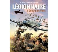 Légionnaire t2 - Contre les Viets - Sagane - Triomphe Eds Du - cartonné - Bande dessinée
