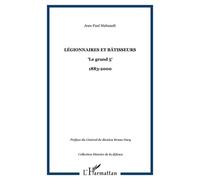 Légionnaires Et Bâtisseurs : Le Grand 5 (1883-2000)