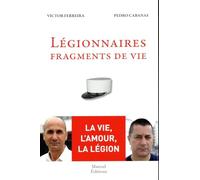 Légionnaires - Fragments de vie
