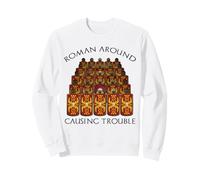 Légions Romaines drôles Empire Romain Sweatshirt