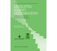 Legislating Against Discrimination: An International Survey Of Anti-Discrimination Norms