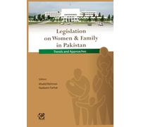 Legislation on Women and Family in Pakistan: Trends and Approaches
