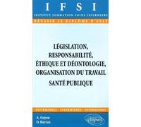 Législation, responsabilité, éthique et déontologie, organisation du travail, santé publique