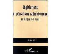 Législations et pluralisme radiophonique en Afrique de l'Ouest Collectif (Auteur)