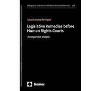 Legislative Remedies before Human Rights Courts: A comparative analysis