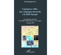Paul Baquiast – Législatives 1906 : Correspondance de Camille Pelletan (avril/mai 1906) – Broché