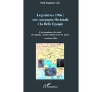Paul Baquiast – Législatives 1906 : Correspondance de Camille Pelletan (avril/mai 1906) – Broché