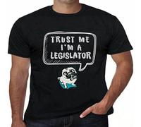 Legislator Trust Me I'm A Legislator Hombre Camiseta Negro Men T Shirt Men's Tops Tees Black S