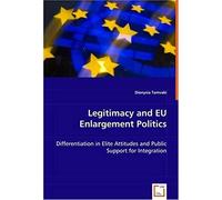 Legitimacy And Eu Enlargement Politics