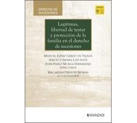 Legítimas, libertad de testar y protección de la familia en el Derecho de sucesiones: un estudio comparado
