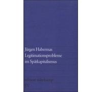 Legitimationsprobleme im Spätkapitalismus [German] by Habermas, Jürgen NEUF