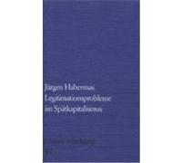 Legitimationsprobleme im Spätkapitalismus Habermas, Jürgen (Auteur)