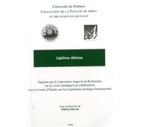 Légitimes défenses Sous la direction de rahim kherad - Collectif - Lgdj - broché - Etude