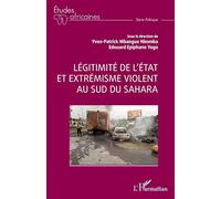 Légitimité De L?État Et Extrémisme Violent Au Sud Du Sahara