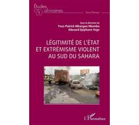 Yves-Patrick Mbangue Nkomba – Légitimité de l'État et extrémisme violent au sud du Sahara – Broché