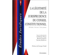 La Légitimité de la jurisprudence du Conseil constitutionnel
