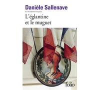 L'églantine et le muguet - Danièle Sallenave - Gallimard - Poche - Roman