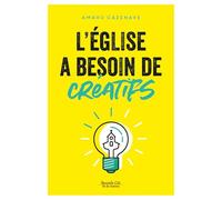 L'eglise A Besoin De Créatifs