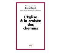 L'eglise a la croisee des chemins Jean Rigal, hommage amical - Collectif - Cerf - broché - Etude