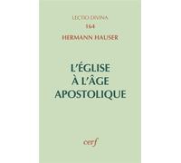 L'eglise à l'âge apostolique - structure et évolution des ministères - HAUSER HERMANN - Cerf - Livre