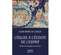 L'église à l'écoute de l'esprit Retraite avec l´Apocalypse de Saint Jean - Alain-Marie de Lassus - Salvator - broché - Essai