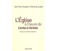 L'eglise À L'heure De "Caritas In Veritate - La Pensée Sociale Catholique : Un Défi Pour Le Monde