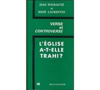 L'eglise a-t-elle trahi René Laurentin (Auteur), Jean Fourastié (Auteur)