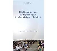 L'Eglise adventiste du Septième jour à la Martinique et la laïcité - Daniel Milard - L'harmattan - broché - Essai