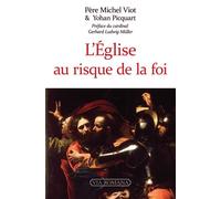 L'Église au risque de la foi - Michel Viot - Via Romana - broché - Essai
