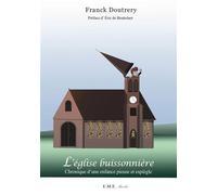 L'église buissonniere Chronique d'une enfance pieuse et espiègle - Franck Doutrery - Eme Et Intercommunications - broché - Récit