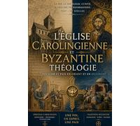 L'Église carolingienne et byzantine.