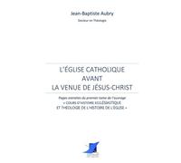 L'Église catholique avant la venue de Jésus-Christ