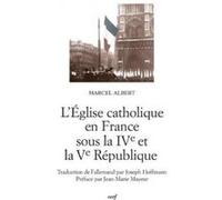 L'Église catholique en France sous la IVe et Ve République Marcel Albert (Auteur)