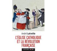 L'eglise catholique et la revolution francaise - André Latreille - Cerf - Poche - Essai