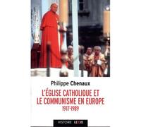 L'eglise catholique et le communisme en europe - 1917-1989 - Jean-Philippe Chenaux - Cerf - Poche - Essai