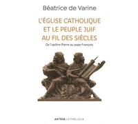 L'Église catholique et le peuple juif au fil des siècles: De l'apôtre Pierre au pape François