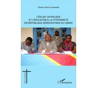 L'Église catholique et l'éducation à la citoyenneté en République démocratique du Congo - Simon-Pierre Iyananio - L'harmattan - broché - Essai