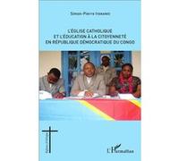 L'Église catholique et l'éducation à la citoyenneté en République démocratique du Congo Simon-Pierre Iyananio (Auteur)