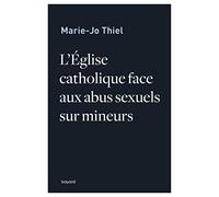 L'Eglise catholique face aux abus sexuels sur mineurs