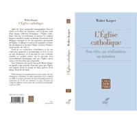 L'eglise catholique Son être, sa réalisation, sa mission - Walter Kasper (Cardinal) - Cerf - broché - Essai