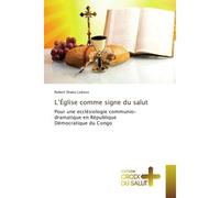 L'eglise comme signe du salut L'evidence du plan divin - Robert Shako Lokeso - Croix Du Salut - broché - Essai
