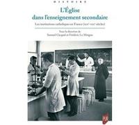 L'Église dans l'enseignement secondaire Samuel Gicquel (Auteur), Frédéric Le Moigne (Auteur)