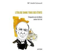 L'Eglise dans tous ses états: Cinquante ans de débats autour de la foi