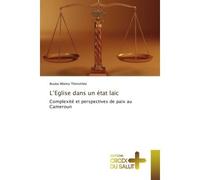 L'Eglise dans un état laïc Complexité et perspectives de paix au Cameroun - Bouba Mbima Thimothée - Croix Du Salut - broché - Essai