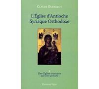 L'Eglise d'Antioche syrienne orthodoxe - tome 2 Une Eglise trinitaire (2)