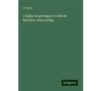 L'eglise De Germigny Et Celle De Beaulieu-Sous-Loches