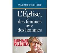 L'eglise, des femmes avec des hommes Anne-Marie Pelletier (Auteur)