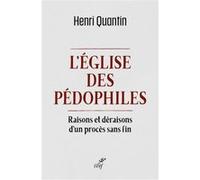 L'eglise des pedophiles Henri Quantin (Auteur), Augustin Laffay (Auteur)